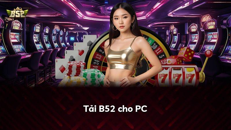 Tải B52 cho PC