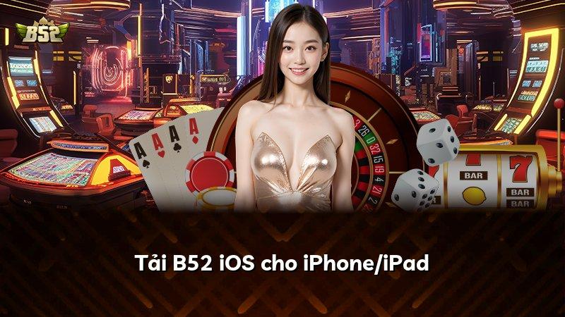 Tải B52 iOS cho iPhone/iPad