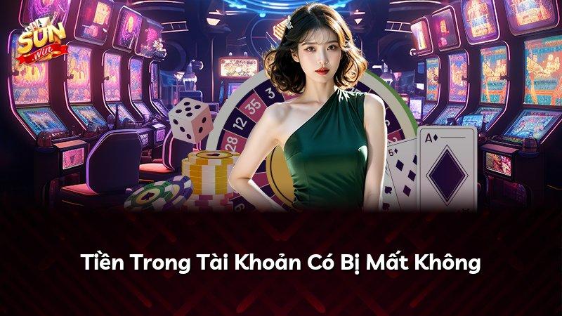 Tiền Trong Tài Khoản Có Bị Mất Không